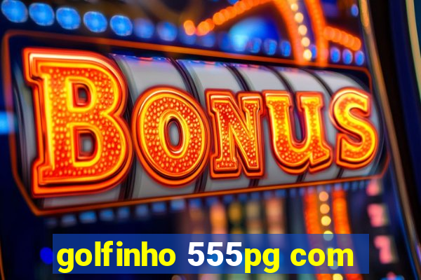 golfinho 555pg com